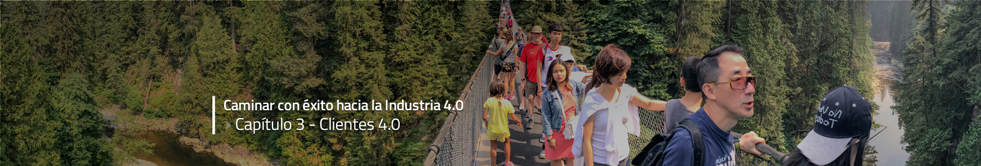 Caminar con éxito hacia la Industria 4.0: Capítulo 3 – Clientes 4.0