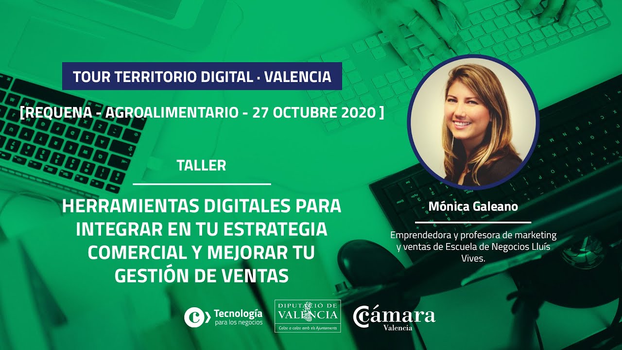 Herramientas digitales para integrar en tu estrategia comercial y mejorar tu gestión de ventas | Mónica Galeano (Jornada de Requena)