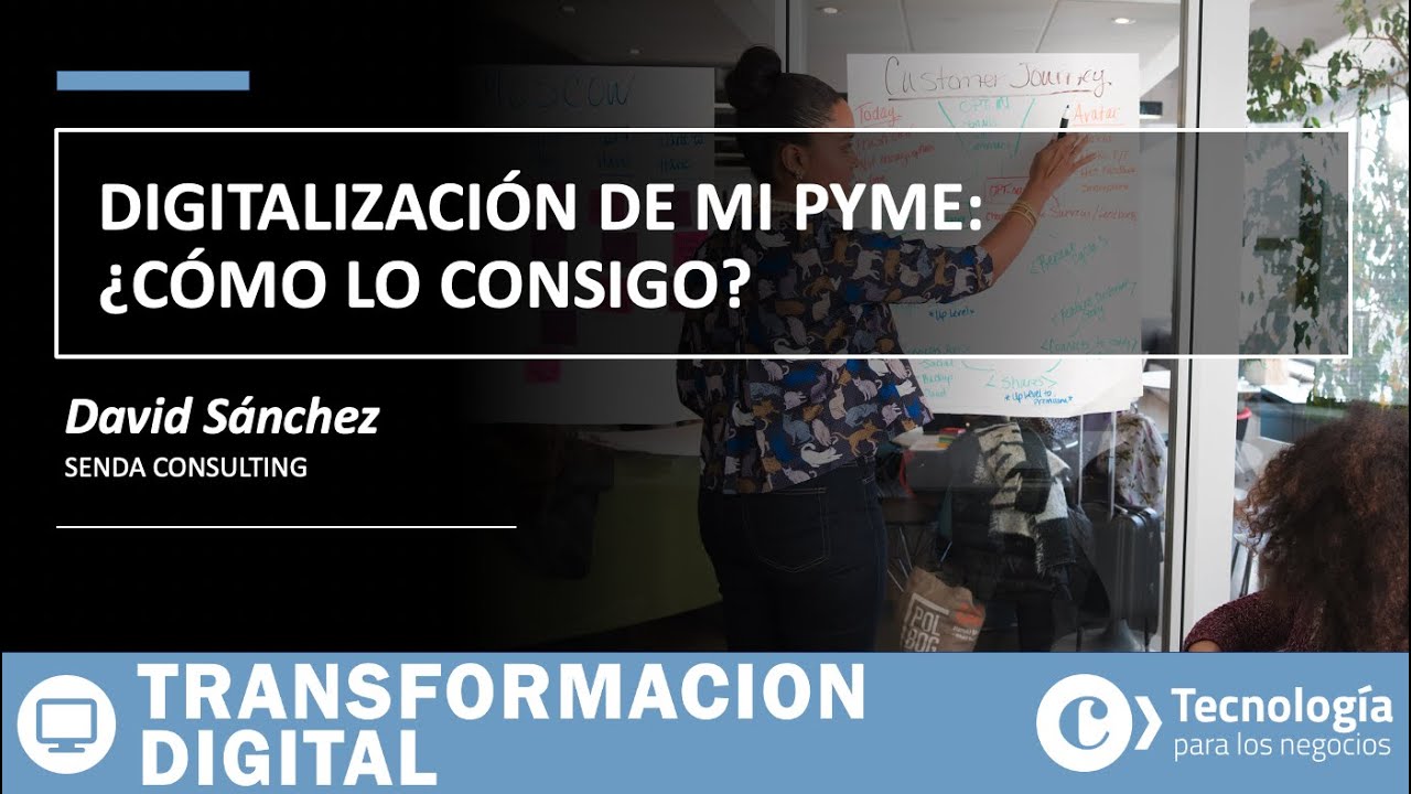 Digitalización de mi PYME ¿Cómo lo consigo? | David Sánchez
