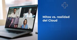 Mitos vs. realidad del Cloud